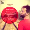 Mannu Sandhu - Kambakkht Akhiyan - Single